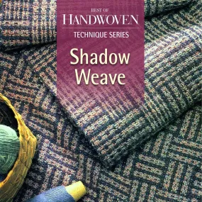 Best of Handwoven Technique Series: Shadow Weave Handwoven eBook (Printed version)